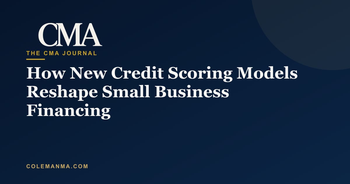 How New Credit Scoring Models Reshape Small Business Financing | CMA